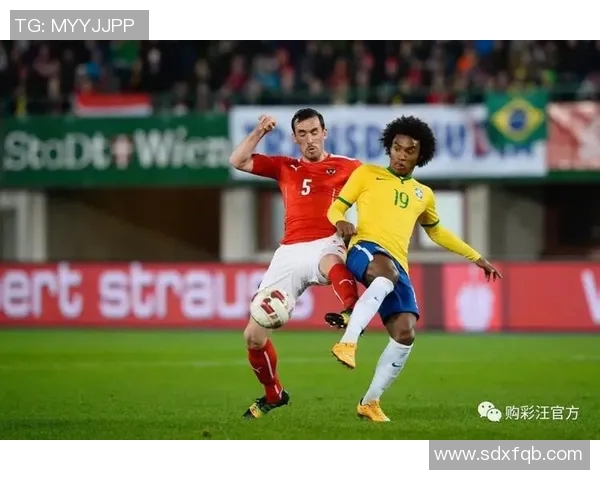 2018年奥地利与巴西足球比赛精彩比分回顾与分析